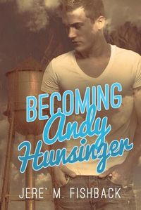 Cover image for Becoming Andy Hunsinger