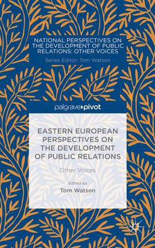 Cover image for Eastern European Perspectives on the Development of Public Relations: Other Voices