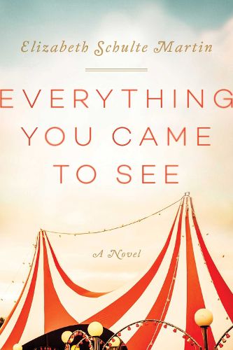 Cover image for Everything You Came to See: A Novel