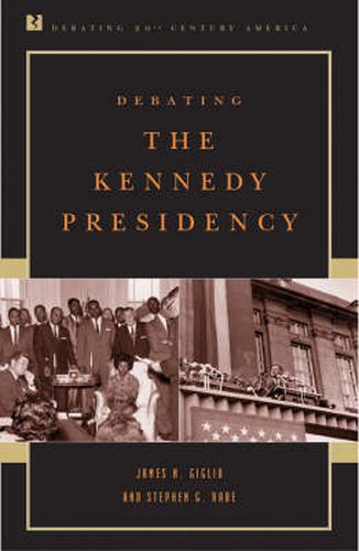 Debating the Kennedy Presidency