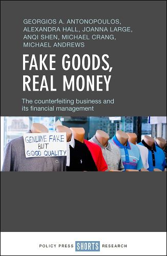 Cover image for Fake Goods, Real money: The Counterfeiting Business and its Financial Management