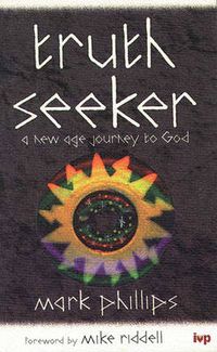 Cover image for Truth seeker: New Age Journey To God