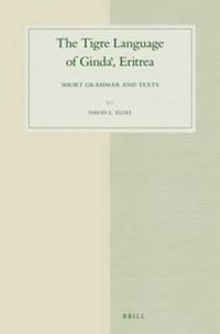 Cover image for The Tigre Language of Ginda , Eritrea: Short Grammar and Texts