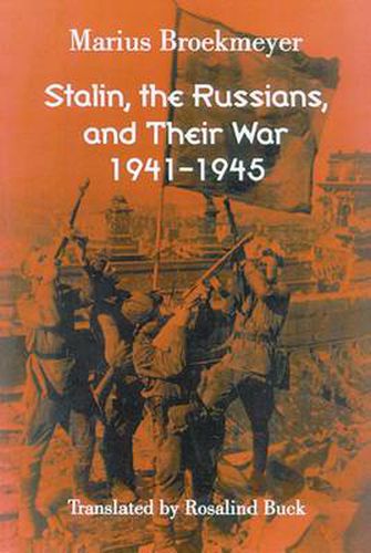 Cover image for Stalin, the Russians, and Their War: 1941-1945