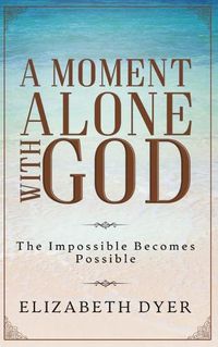 Cover image for A Moment Alone with God