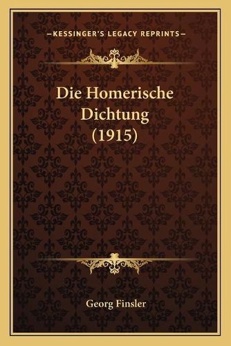 Die Homerische Dichtung (1915)