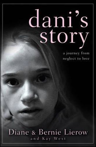 Cover image for Dani's Story: A Journey from Neglect to Love