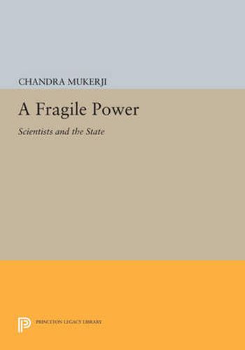 Cover image for A Fragile Power: Scientists and the State