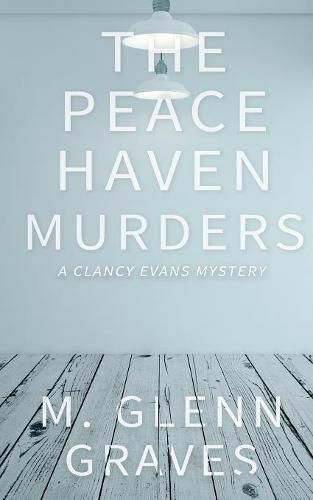 Cover image for The Peace Haven Murders: A Clancy Evans Mystery