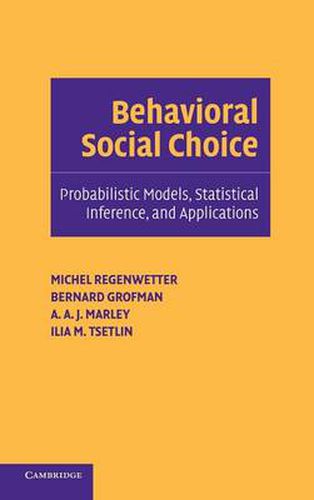 Behavioral Social Choice: Probabilistic Models, Statistical Inference, and Applications