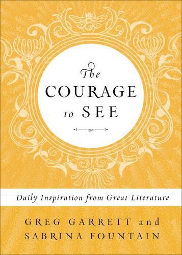 Cover image for The Courage to See: Daily Inspiration from Great Literature