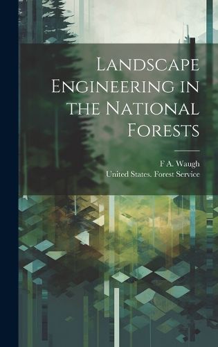 Cover image for Landscape Engineering in the National Forests