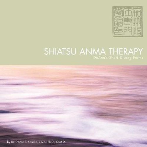 Cover image for Shiatsu Anma Therapy Doann's Short & Long Forms