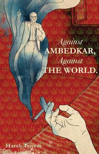 Cover image for Against Ambedkar, Against the World