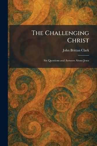 Cover image for The Challenging Christ
