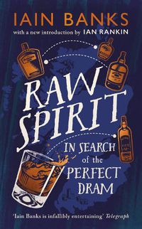 Cover image for Raw Spirit: In Search of the Perfect Dram