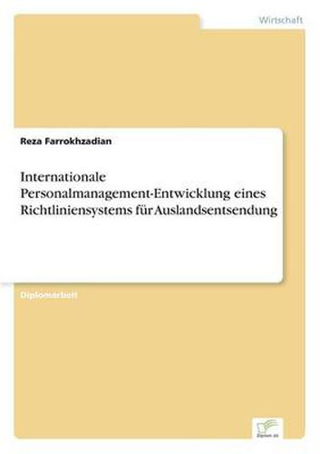Cover image for Internationale Personalmanagement-Entwicklung eines Richtliniensystems fur Auslandsentsendung