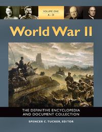 Cover image for World War II [5 volumes]: The Definitive Encyclopedia and Document Collection