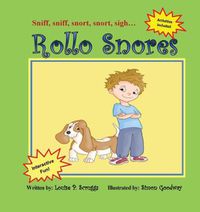 Cover image for Rollo Snores: Sniff, sniff...snort, snort...sigh