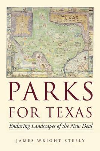 Cover image for Parks for Texas: Enduring Landscapes of the New Deal