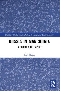 Cover image for Russia in Manchuria