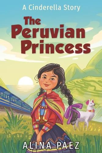 Cover image for The Peruvian Princess: A Cinderella Story