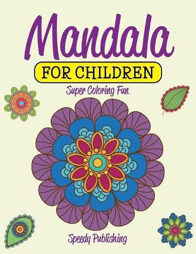 Cover image for Mandala For Children: Super Coloring Fun