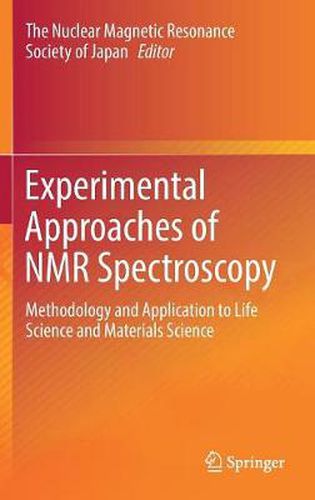 Cover image for Experimental Approaches of NMR Spectroscopy: Methodology and Application to Life Science and Materials Science