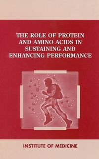 Cover image for The Role of Protein and Amino Acids in Sustaining and Enhancing Performance