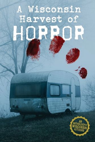 Cover image for A Wisconsin Harvest of Horror