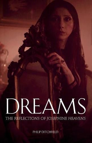 Cover image for Dreams: The Reflections of Josephine Heavens