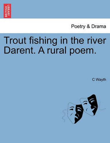 Cover image for Trout Fishing in the River Darent. a Rural Poem.