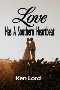 Cover image for Love Has A Southern Heartbeat