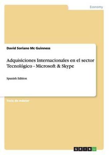 Cover image for Adquisiciones Internacionales En El Sector Tecnologico - Microsoft & Skype