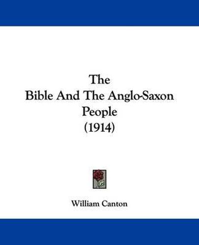 Cover image for The Bible and the Anglo-Saxon People (1914)