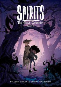 Cover image for Spirits: The Soul Collector Volume 1