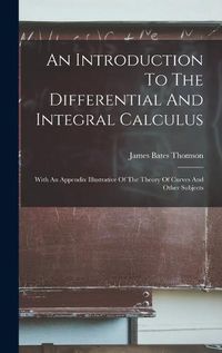 Cover image for An Introduction To The Differential And Integral Calculus