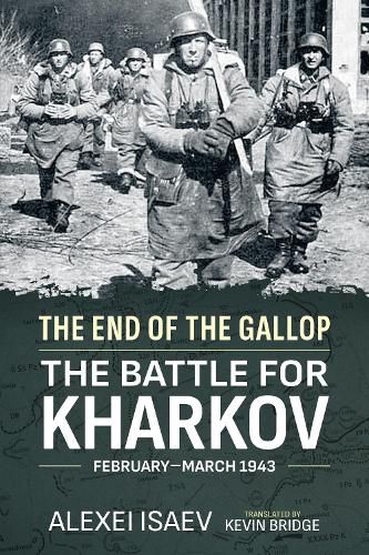 Cover image for End of the Gallop: The Battle for Kharkov February-March 1943