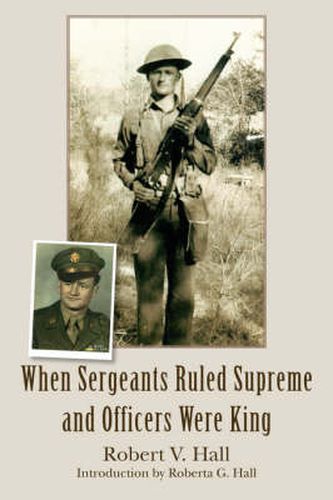 Cover image for When Sergeants Ruled Supreme and Officers Were King