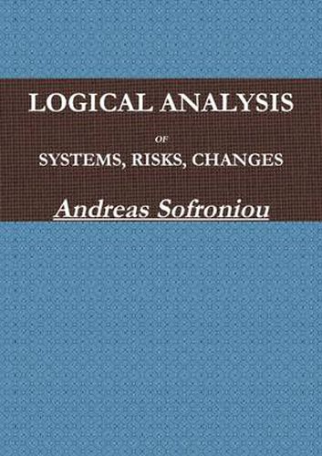 Cover image for Logical Analysis of Systems, Risks, Changes