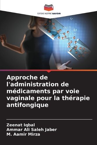 Cover image for Approche de l'administration de medicaments par voie vaginale pour la therapie antifongique