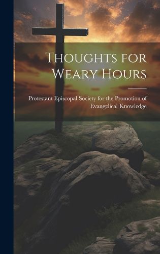 Cover image for Thoughts for Weary Hours