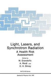 Cover image for Light, Lasers, and Synchrotron Radiation: A Health Risk Assessment