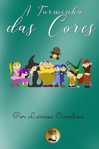 Cover image for A TURMINHA DAS CORES