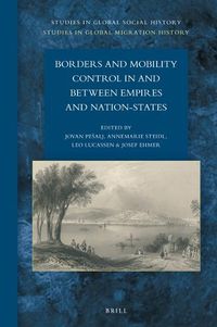 Cover image for Borders and Mobility Control in and between Empires and Nation-States