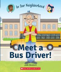 Cover image for Meet a Bus Driver! (in Our Neighborhood)