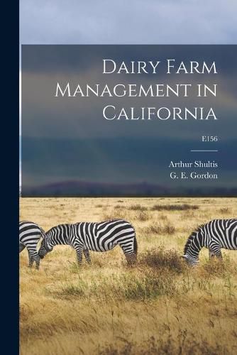 Cover image for Dairy Farm Management in California; E156