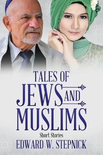 Cover image for Tales of Jews and Muslims: Short Stories