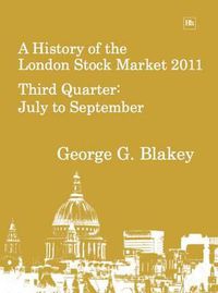 Cover image for A History of the London Stock Market: Third Quarter, July to September