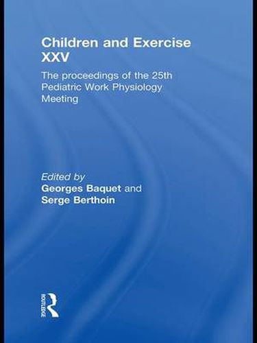 Cover image for Children and Exercise XXV: The proceedings of the 25th Pediatric Work Physiology Meeting